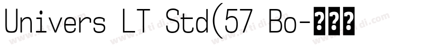 Univers LT Std(57 Bo字体转换 Univers LT Std(57 Bo字体转换